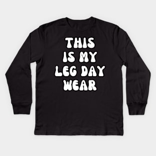 Leg Day Kids Long Sleeve T-Shirt